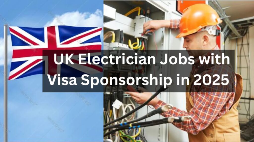Electrician Jobs in UK with Visa Sponsorship Opportunities